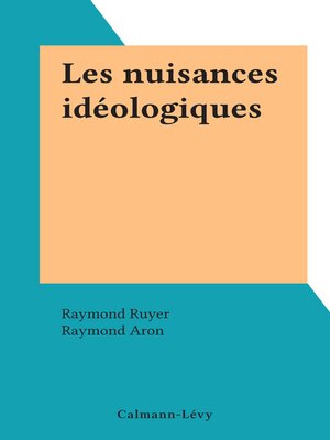 cover image of Les nuisances idéologiques